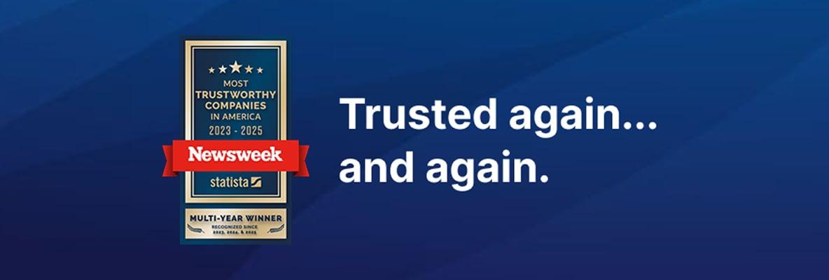 Recognized as one of the most trustworthy companies in insurance